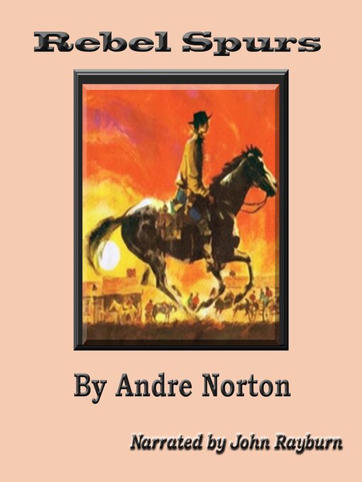 Title details for Rebel Spurs by Andre Norton - Available